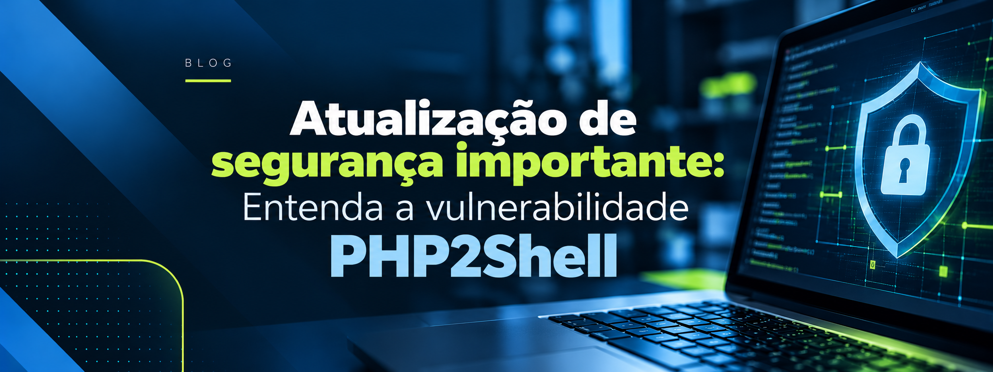 Atualização de segurança importante: Entenda a vulnerabilidade PHP2Shell (CVE-2026-109618 e CVE-2026-109619)
